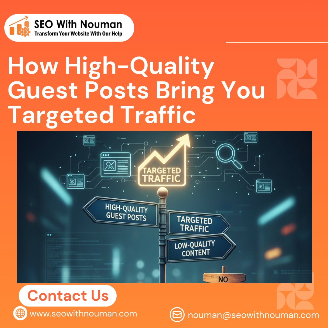 High-quality guest posts increase website traffic and conversions.