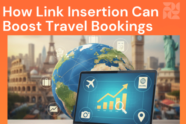 Link insertion strategy increases travel bookings for travel businesses.